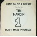 TIM HARDIN Hang On To A Dream / Don't Make Promises (Verve Folkways 58511) Holland 1967 PS 45